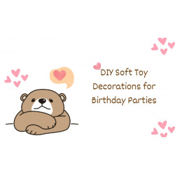 DIY Soft Toy Decorations for Birthday Parties